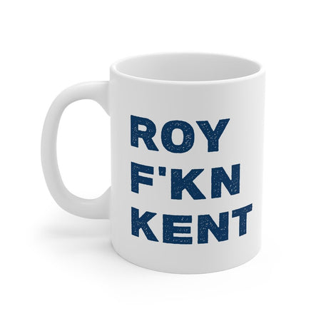 Roy F-kn Kent Coffee Mug